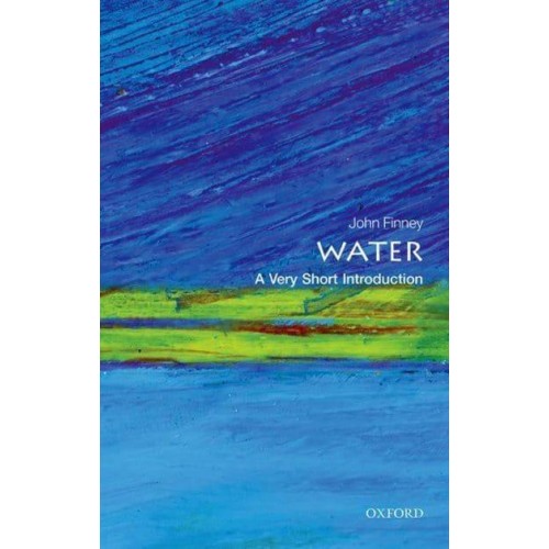 Water A Very Short Introduction - Very Short Introductions