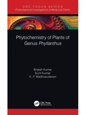 Phytochemistry of Plants of Genus Phyllanthus - Phytochemical Investigations of Medicinal Plants