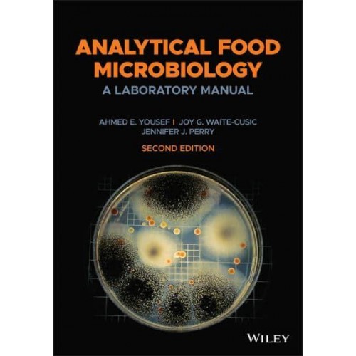 Analytical Food Microbiology A Laboratory Manual