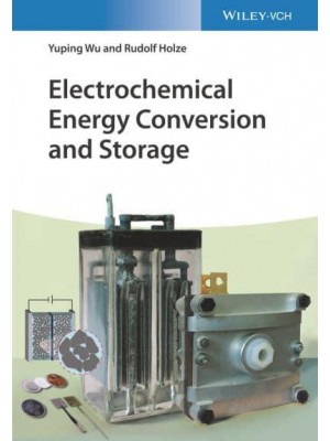 Electrochemical Energy Conversion and Storage An Introduction