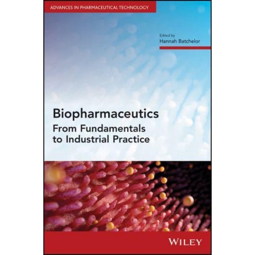 Basic Biopharmaceutics - Advances in Pharmaceutical Technology