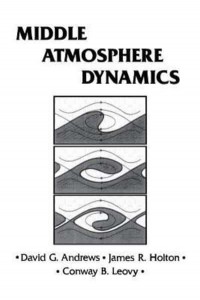 Middle Atmosphere Dynamics - International Geophysics Series