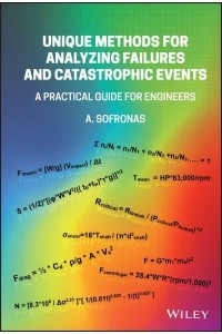 Unique Engineering Methods for Analyzing Failures and Catastrophic Events A Practical Guide for Engineers
