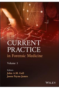 Current Practice in Forensic Medicine. Volume 3