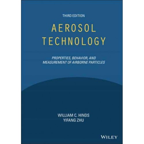 Aerosol Technology Properties, Behaviour, and Measurement of Airborne Particles