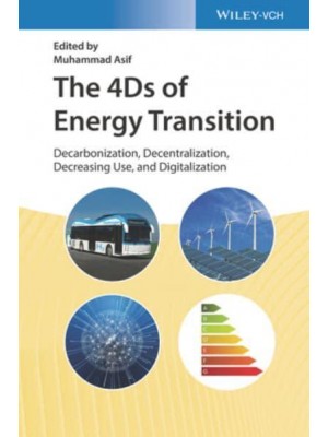 The 4Ds of Energy Transition Decarbonization, Decentralization, Decreasing Use, and Digitalization