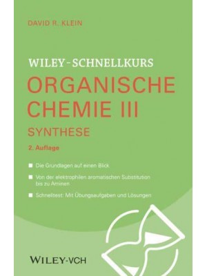 Wiley-Schnellkurs Organische Chemie III Synthese