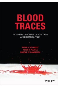 Blood Traces Interpretation of Deposition and Distribution