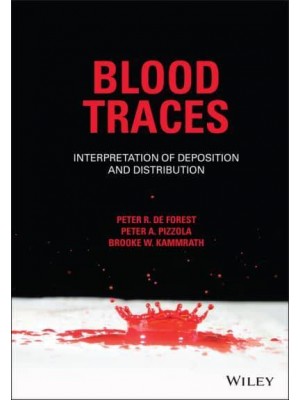 Blood Traces Interpretation of Deposition and Distribution