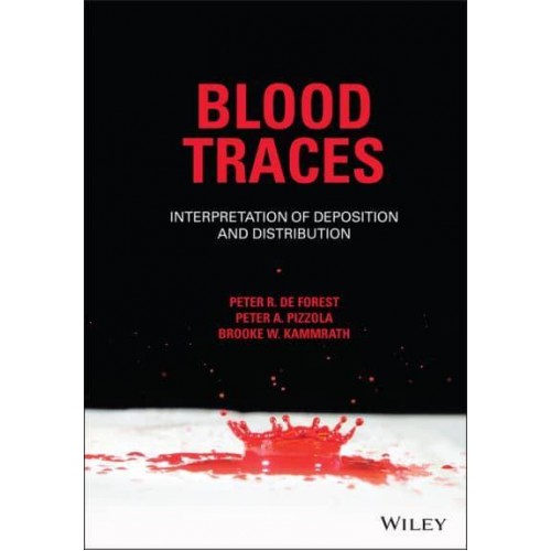 Blood Traces Interpretation of Deposition and Distribution