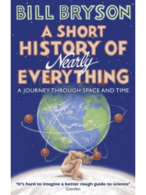 A Short History of Nearly Everything - Bryson