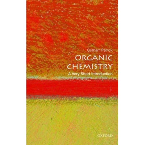Organic Chemistry A Very Short Introduction - Very Short Introductions