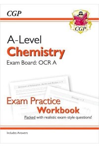 A-Level Chemistry: OCR A Year 1 & 2 Exam Practice Workbook - Includes Answers