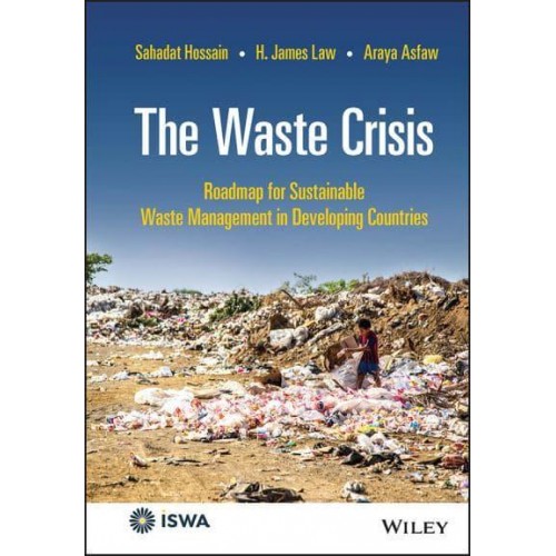 The Waste Crisis Roadmap for Sustainable Waste Management in Developing Countries - International Solid Waste Association
