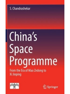 China's Space Programme : From the Era of Mao Zedong to Xi Jinping