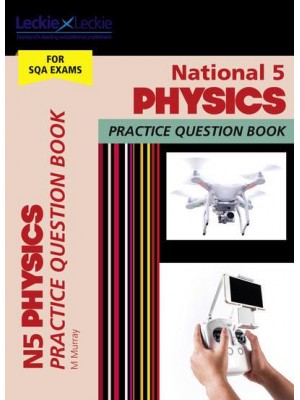 National 5 Physics. Practice Question Book - Leckie Practice Question Book