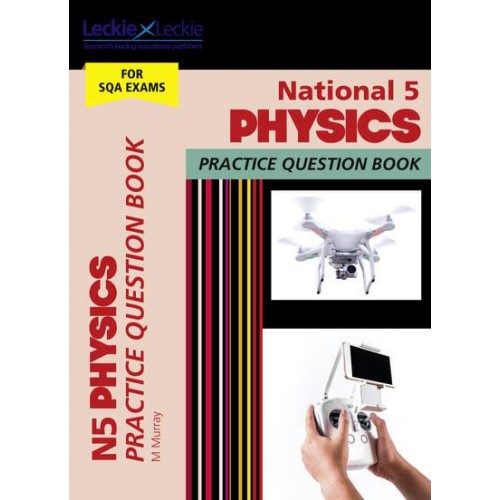 National 5 Physics. Practice Question Book - Leckie Practice Question Book