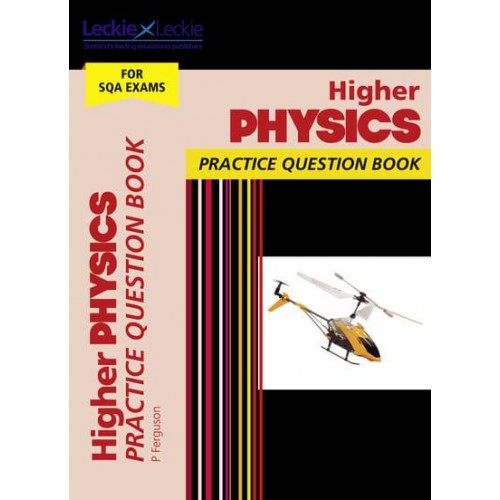 Higher Physics Practice Question Book - Leckie Practice Question Book