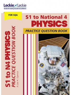 S1 to National 4 Physics. Practice Question Book - Leckie Practice Question Book
