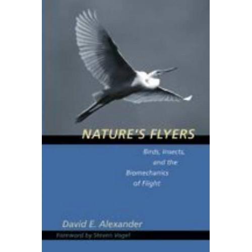 Nature's Flyers: Birds, Insects, and the Biomechanics of Flight