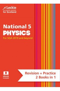 National 5 Physics Revise for SQA Exams - Leckie Complete Revision & Practice