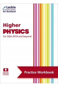 Higher Physics Practice and Learn SQA Exam Topics - Leckie Exam Practice Workbook