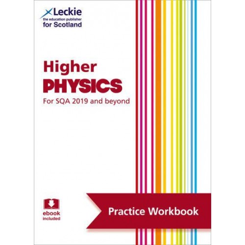 Higher Physics Practice and Learn SQA Exam Topics - Leckie Exam Practice Workbook