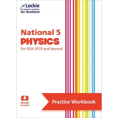 National 5 Physics Practice and Learn SQA Exam Topics - Leckie Exam Practice Workbook