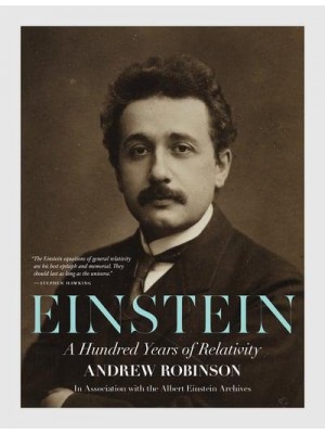 Einstein A Hundred Years of Relativity