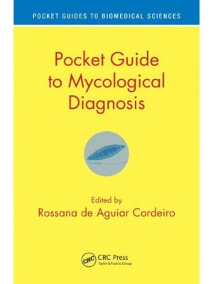 Pocket Guide to Mycological Diagnosis - Pocket Guides to Biomedical Sciences