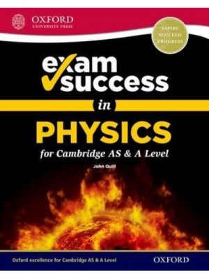 Exam Success in Physics for Cambridge AS & A Level