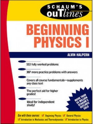 Schaum's Outline of Theory and Problems of Beginning Physics. Vol. 1 Mechanics and Heat - Schaum's Outline Series