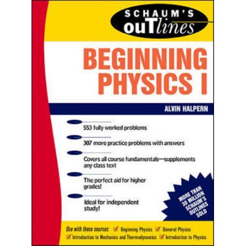 Schaum's Outline of Theory and Problems of Beginning Physics. Vol. 1 Mechanics and Heat - Schaum's Outline Series