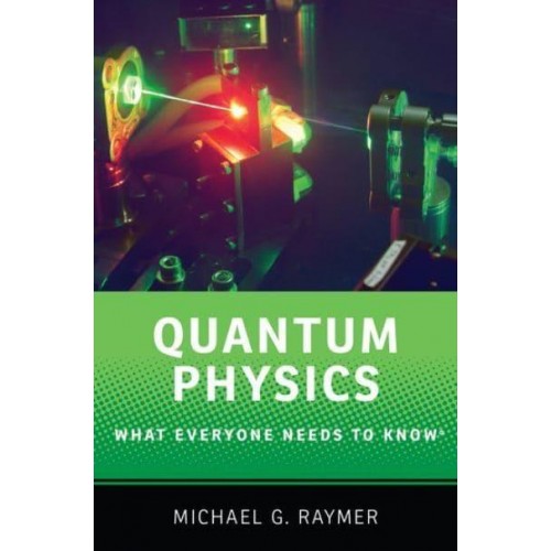 Quantum Physics - What Everyone Needs to Know