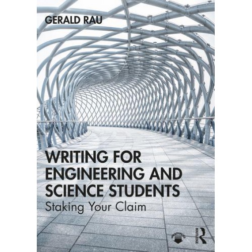 Writing for Engineering and Science Students Staking Your Claim