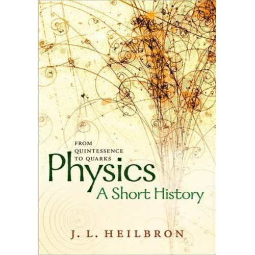 Physics A Short History : From Quintessence to Quarks
