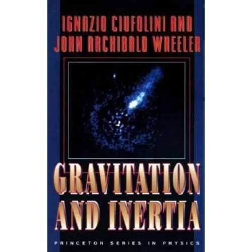 Gravitation and Inertia - Princeton Series in Physics