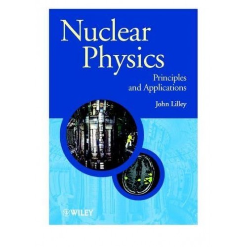 Nuclear Physics in Modern World Principles and Applications - Manchester Physics Series