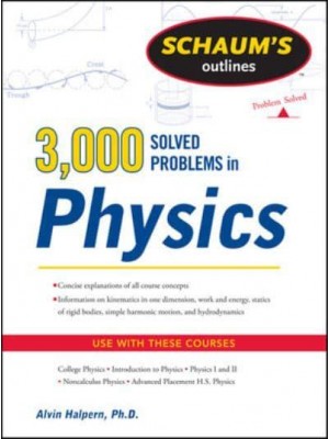 3,000 Solved Problems in Physics - Schaum's Outlines Series