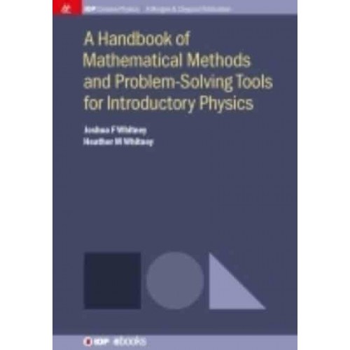 A Handbook of Mathematical Methods and Problem-Solving Tools for Introductory Physics