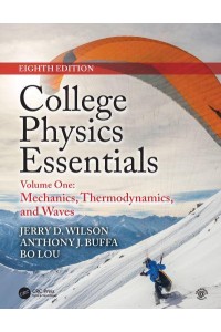 College Physics Essentials. Volume 1 Mechanics, Thermodynamics, Waves