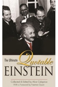 The Ultimate Quotable Einstein
