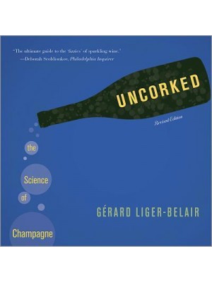 Uncorked The Science of Champagne