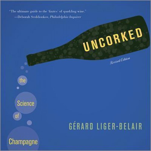 Uncorked The Science of Champagne