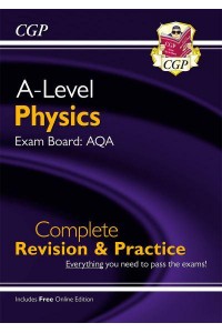 A-Level Physics: AQA Year 1 & 2 Complete Revision & Practice With Online Edition