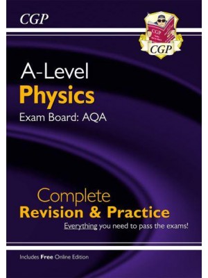 A-Level Physics: AQA Year 1 & 2 Complete Revision & Practice With Online Edition