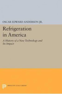 Refrigeration in America - Princeton Legacy Library