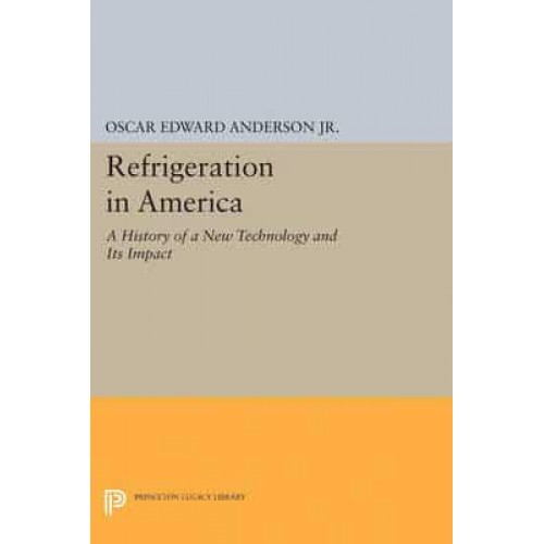 Refrigeration in America - Princeton Legacy Library