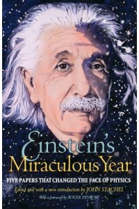 Einstein's Miraculous Year Five Papers That Changed the Face of Physics