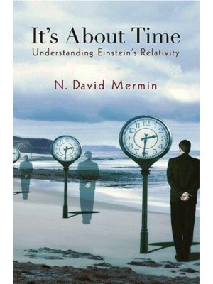 It's About Time Understanding Einstein's Relativity